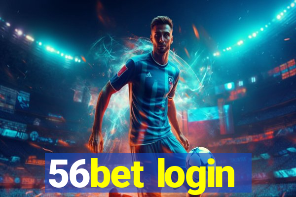 56bet login